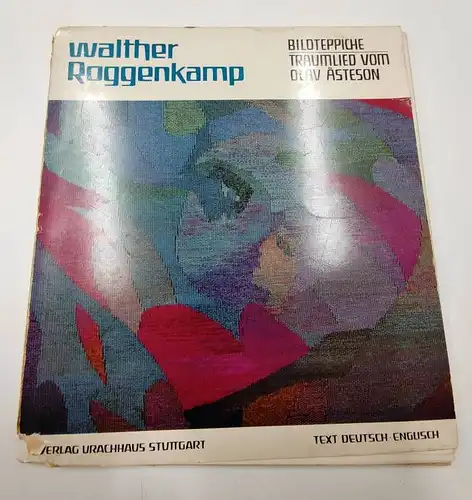 Roggenkamp, Walther und Olav Asteson: Bildteppiche  Traumlied von Olav Asteson. 