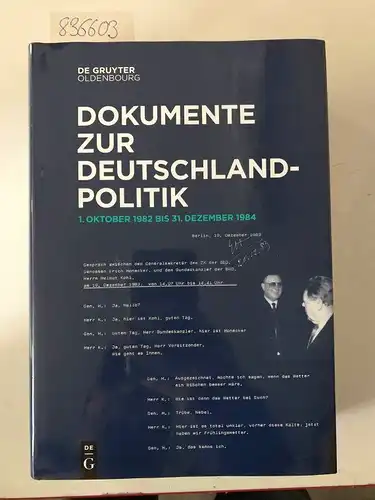 Hollmann, Michael: Dokumente zur Deutschlandpolitik. 1. Oktober 1982 bis 1990: 1. Oktober 1982 bis 31. Dezember 1984. 