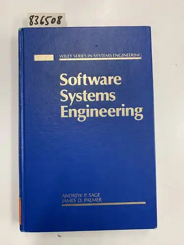Sage, Andrew P: Software Systems Engineering (Wiley Series in Systems Engineering & Management). 