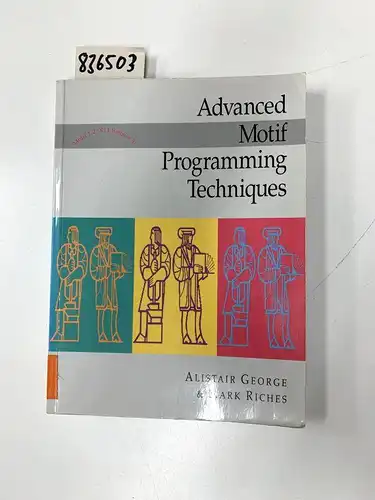 George, Alistair and Mark Riches: Advanced Motif Programming Techniques. 
