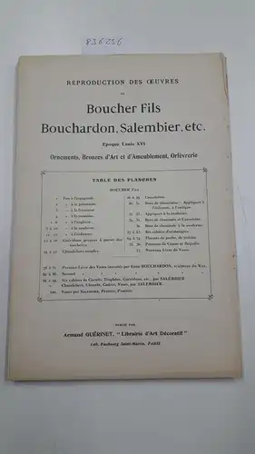 Guérinet, Armand: Reproduction de OEuvres de Boucher Fils Bouchardon, Salembier, etc
 Ornements, Bronzes d'Art et d'Ameublement, Orfèvrerie. 