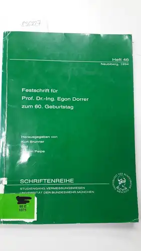 Brunner, Karl und Jürgen Peipe: Schriftenreihe
 Institut für Geodäsie, Universität der Bundeswehr München / Hrsg. der Schriftenreihe: Studiengang Geodäsie und Geoinformation der Universität der Bundeswehr München. 