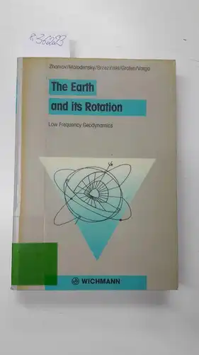 Åcarkov, Vladimir N. (Mitwirkender): The earth and its rotation : low frequency geodynamics
 Zharkov. 