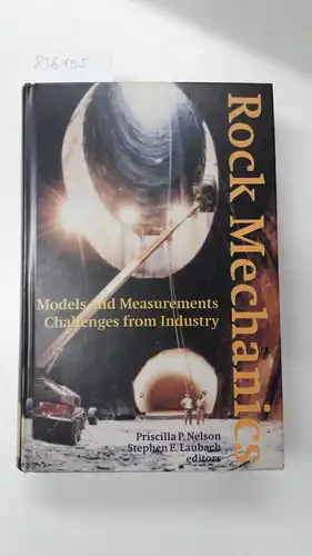 Nelson, Pricilla and Stephen E. Laubach: Rock Mechanics: Models and Measurements, Challenges From Industry. 