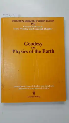 Montag, Horst and Christoph Reigber: Geodesy and physics of the Earth : geodetic contributions to geodynamics : 7th International Symposium "Geodesy and Physics of the Earth", Potsdam, October 5-10, 1992. 