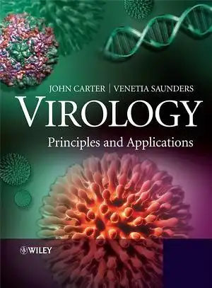 Carter, John and Venetia Saunders: Virology: Principles and Applications. 