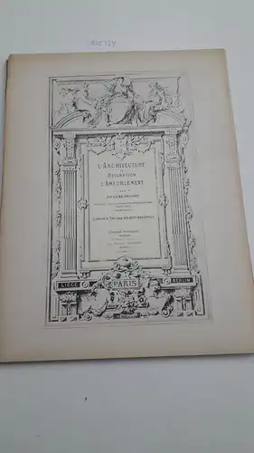 Guérinet, Armand: L'Architecture La Decoration L'Ameublement par Eugène Prignot
 Librairie Spéciale des Arts Industriels. 