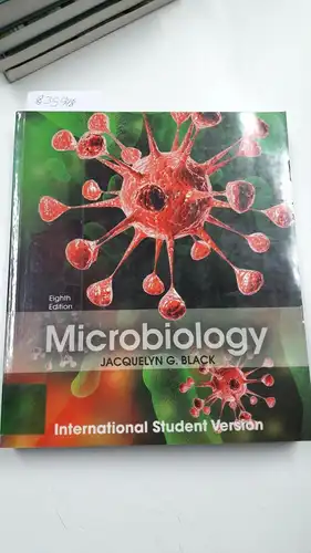 Black, Jacquelyn G: Microbiology: International Student Version. 