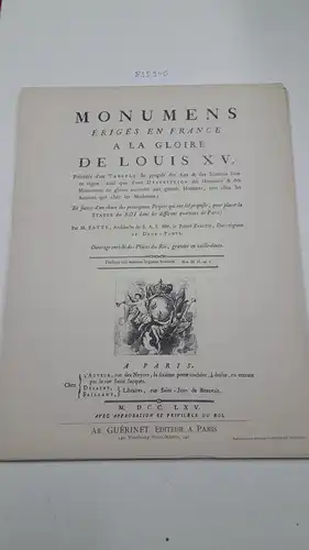 Guérinet, Armand und M. Patte: Monumens érigés en France a la gloire de Louis XV
 Précédés d'un Tableau du progrès des Arts & des Sciences...