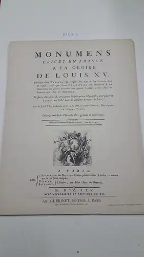 Guérinet, Armand und M. Patte: Monumens érigés en France a la gloire de Louis XV
 Précédés d'un Tableau du progrès des Arts & des Sciences.. 