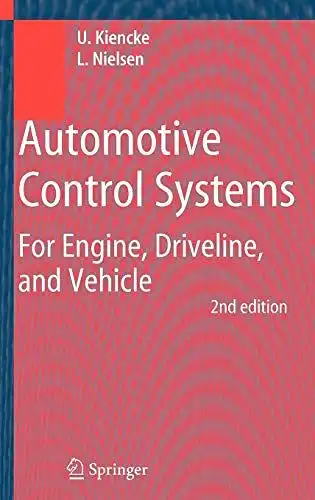 Kiencke, Uwe and Lars Nielsen: Automotive Control Systems: For Engine, Driveline, and Vehicle. 