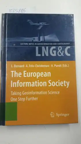 Bernard, Lars, Anders Friis-Christensen and Hardy Pundt: The European Information Society: Taking Geoinformation Science One Step Further (Lecture Notes in Geoinformation and Cartography). 