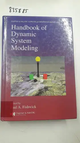 Fishwick, Paul A: Handbook of Dynamic System Modeling
 Chapmann&Hall/CRC Computer and Informationb science series. 