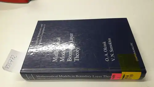 Oleinik, O. A. and V.N. Samokhin: Mathematical Models in Boundary Layer Theory (APPLIED MATHEMATICS AND MATHEMATICAL COMPUTATION SERIES, Band 15). 