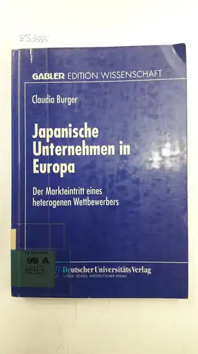 Burger, Claudia: Japanische Unternehmen in Europa : der Markteintritt eines heterogenen Wettbewerbers
 Mit einem Geleitw. von Horst Albach / Gabler Edition Wissenschaft. 