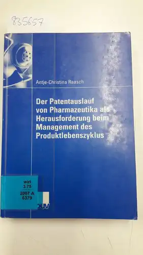 Raasch, Christina: Der Patentauslauf von Pharmazeutika als Herausforderung beim Management des Produktlebenszyklus
 Antje-Christina Raasch. Mit einem Geleitw. von Oliver Schöffski / Wirtschaftswissenschaft. 