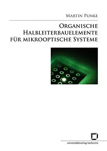 Punke, Martin: Organische Halbleiterbauelemente für mikrooptische Systeme. 