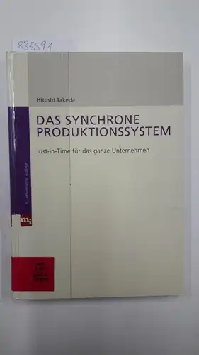 Takeda, Hitoshi: Das synchrone Produktionssystem: Just-in-time für das ganze Unternehmen. 