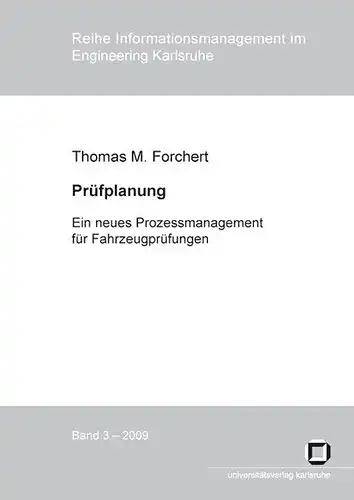 Forchert, Thomas M: Prüfplanung : ein neues Prozessmanagement für Fahrzeugprüfungen. 