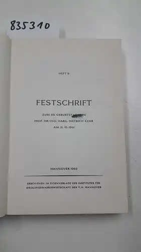 Ohne Angabe: Festschrift zum 60. Geburtstag von Prof.Dr.-Ing. habil. Dietrich Kehr am 31.10.1961. 