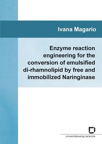 Magario, Ivana: Enzyme reaction engineering for the conversion of emulsified di-rhamnolipid by free and immobilized Naringinase. 