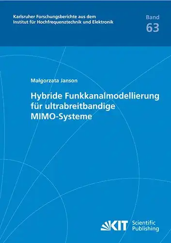 Janson, Malgorzata: Hybride Funkkanalmodellierung für ultrabreitbandige MIMO-Systeme. 