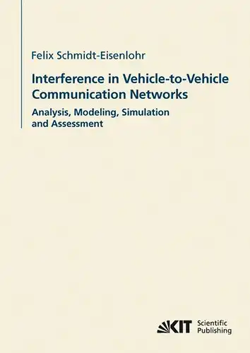 Schmidt-Eisenlohr, Felix: Interference in vehicle-to-vehicle communication networks: analysis, modeling, simulation and assessment. 