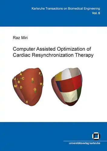 Miri, Raz: Computer assisted optimization of cardiac resynchronization therapy. 