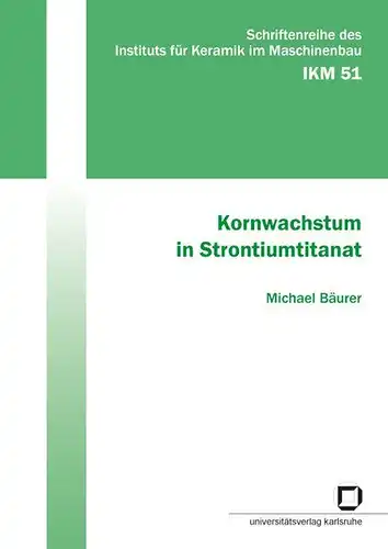 Bäurer, Michael: Kornwachstum in Strontiumtitanat. 