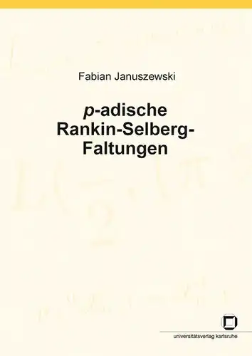 Januszewski, Fabian: p-adische Rankin-Selberg-Faltungen. 