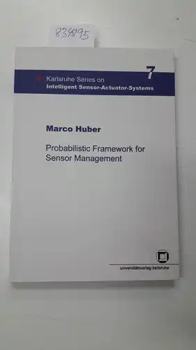 Huber, Marco: Probabilistic framework for sensor management. 