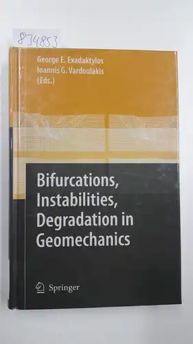 Exadaktylos, George E. and Ioannis G Vardoulakis: Bifurcations, Instabilities, Degradation in Geomechanics. 