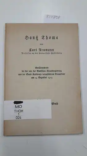 Neumann, Carl: Hans Thoma. Gedächtnisrede bei der von der Badischen Staatsregierung und der Stadt Karlsruhe veranstalteten Trauerfeier am 14. Dezember 1924. 