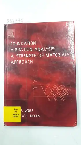 Wolf, John P and Andrew J. Deeks: Foundation Vibration Analysis: A Strength of Materials Approach. 