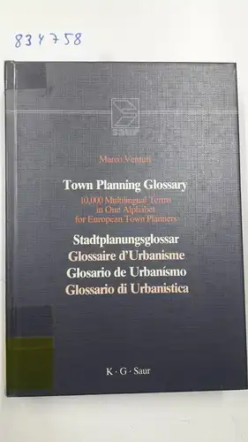Venturi, Marco: Town Planning Glossary: 10,000 Multilingual Terms in One Alphabet for European Town Planners. 