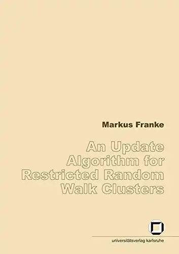 Franke, Markus: An Update Algorithm for Restricted Random Walk Clusters. 