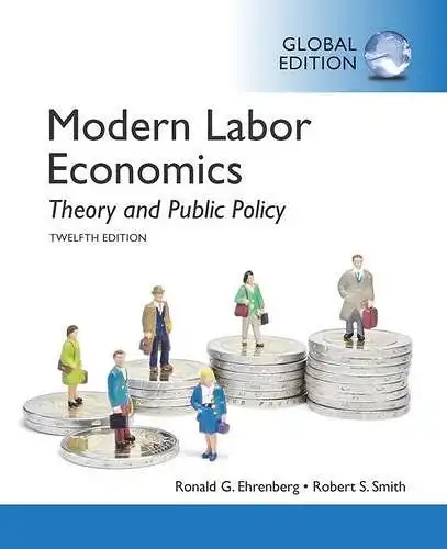 Ehrenberg, Ronald and Robert S. Smith: Modern Labor Economics. 