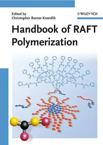 Barner-Kowollik, Christopher: Handbook of RAFT Polymerization. 