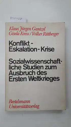 Gantzel, Hans Jürgen, Gisela Kress und Volker Rittberger: Konflikt - Eskalation - Krise
 Sozialwissenschaftliche Studien zum Ausbruch des Ersten Weltkrieges. 