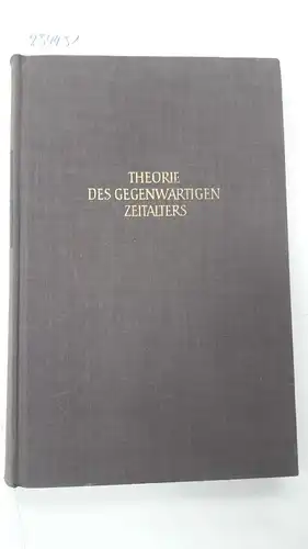 Freyer, Hans: Theorie des gegenwärtigen Zeitalters. 
