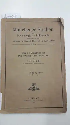 Rath, Carl: Über die Vererbung von Dispositionen zum Verbrechen (aus den Münchener Studien zur Psychologie und Philosophie, 2. Heft). 