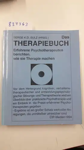 Serge, K. Sulz: Das Therapiebuch: Erfahrene Psychotherapeuten berichten, wie sie Therapie machen. 