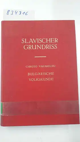 Vakarelski, Christo: Bulgarische Volkskunde. 