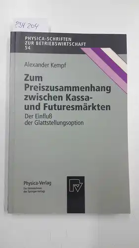 Kempf, Alexander: Zum Preiszusammenhang zwischen Kassa - und Futuresmärkten
 Der Einfluß der Glattstellungsoption. 