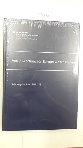 Statistisches Bundesamt: Jahresgutachten des Sachverständigenrats 2011/12: Verantwortung für Europa wahrnehmen. 