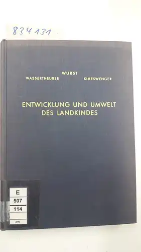 Wurst, Franz, Hansjörg Wassertheurer und Karla Kimeswenger: Entwicklung und Umwelt des Landkindes. 