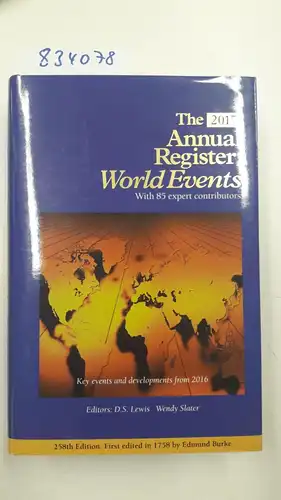 Lewis, D. S. and Wendy Slater: ANNUAL REGISTER World Events 2017. 