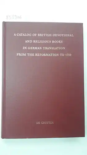 McKenzie, Edgar C: A Catalog of British Devotional and Religious Books in German Translation from the Reformation to 1750. 