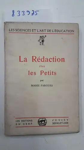 Fargues, Marie: LA REDACTION CHEZ LES PETITS. 