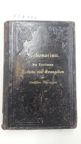 Druck und Kommissionsverlag der Paulinus Druckerei: Die Lectionen Episteln und Evangelien des römischen Meßbuches. 